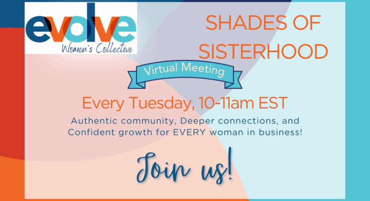 Evolve Shades of Sisterhood: Mindset • Identity • Growth